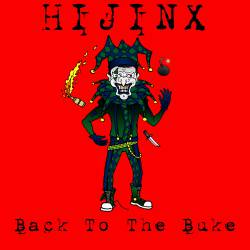 Hijinx : Back to the Buke